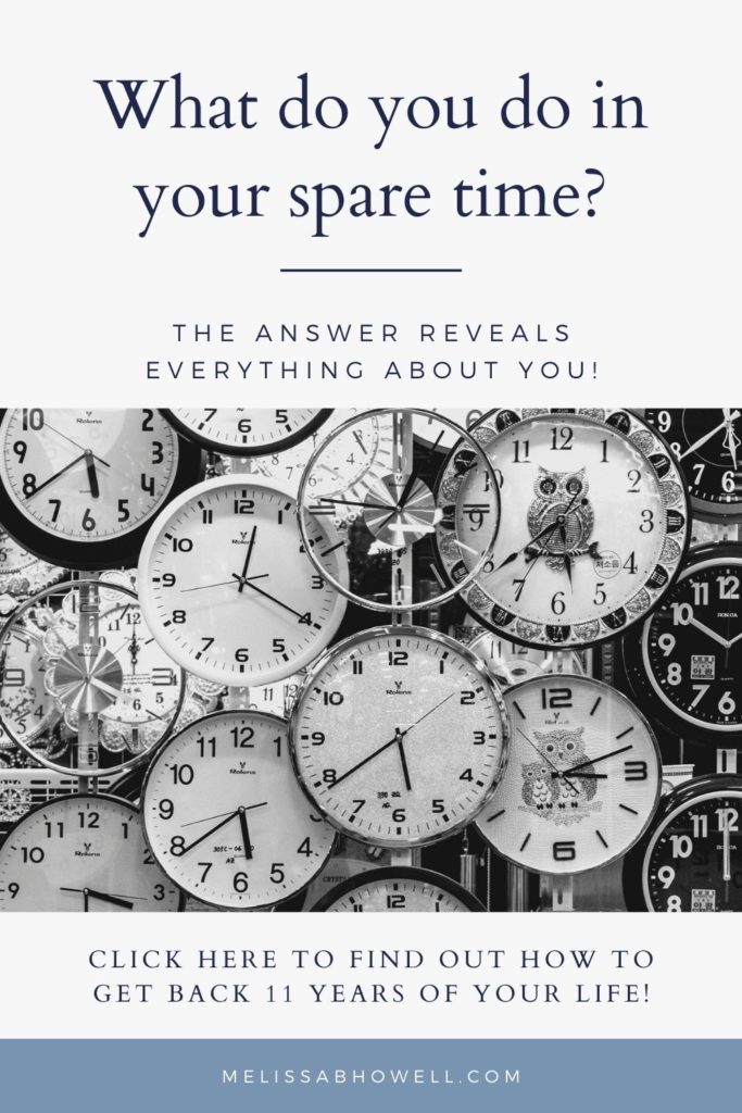 What do your spare time activities say about you? And how can you get back 11 years of your life by changing them? Click here to find out!